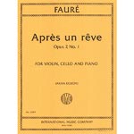Apres un Reve, op. 7, no. 1, violin/cello/piano; Faure (Int)