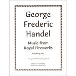 Music from Royal Fireworks, string trio; Geroge Frederic Handel (Birchwood Music)