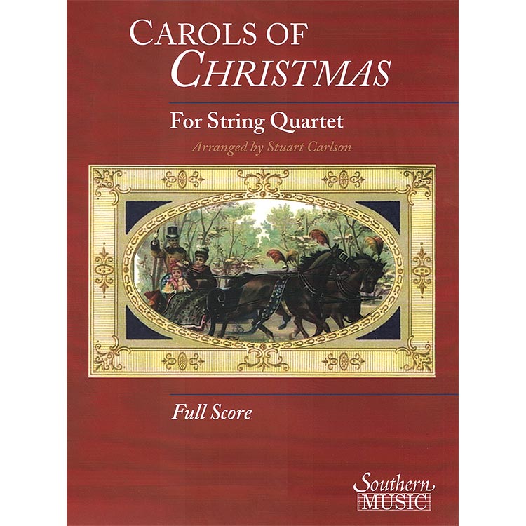 Carols of Christmas, for String Quartet, score and parts; Various (Southern Music)