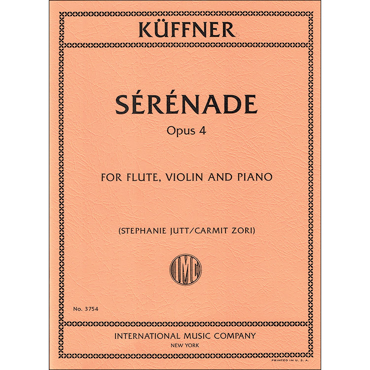 Serenade, Opus 4, for flute, violin, and piano; Joseph Kuffner (International)