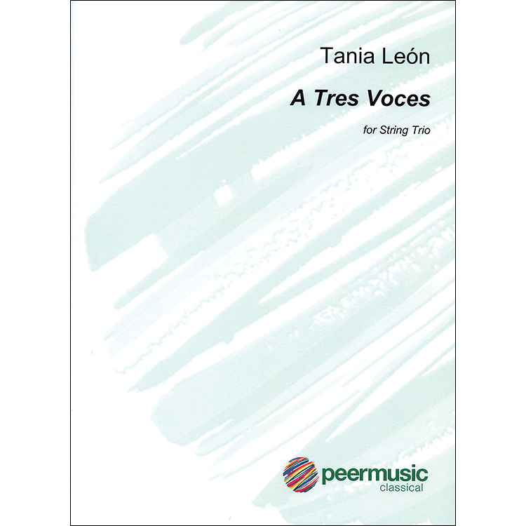 A Tres Voces for string trio, score and parts; Tania Leon (Peer Music International)