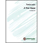 A Tres Voces for string trio, score and parts; Tania Leon (Peer Music International)