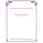 Three Argentinian Pieces, violin and cello; Adriana Figueroa Manas (Hildegard Publishing Company)