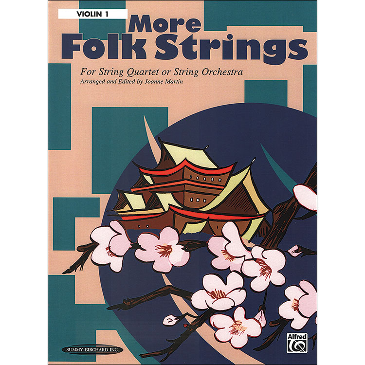 More Folk Strings for String Quartet or Orchestra, violin 1 part; Joanne Martin (Summy-Birchard)