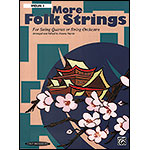 More Folk Strings for String Quartet or Orchestra, violin 1 part; Joanne Martin (Summy-Birchard)