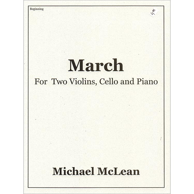 March, for 2 violins, cello and piano; McLean (OCP)