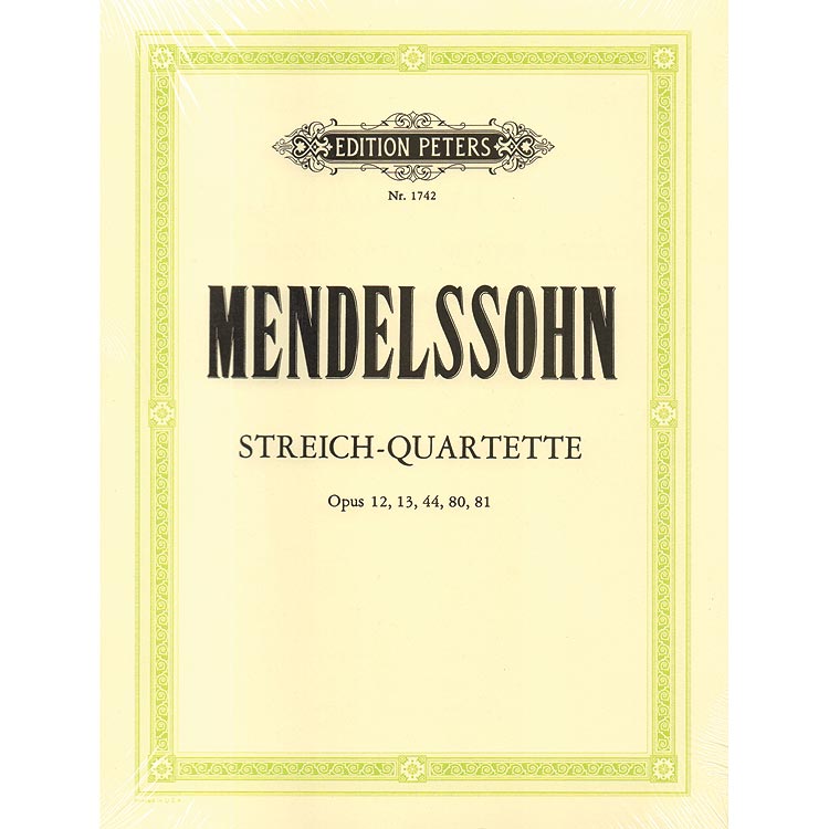 String Quartets, Complete Edition; Felix Mendelssohn (Peters)