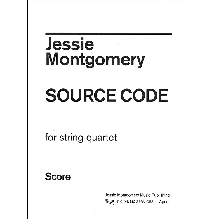 Source Code for String Quartet, score and parts; Jessie Montgomery