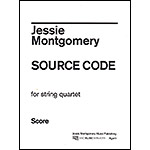 Source Code for String Quartet, score and parts; Jessie Montgomery