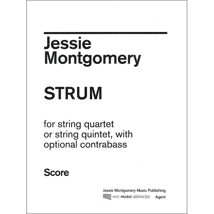 Strum, for String Quartet or Quintet (with opt. bass); Jessie Montgomery (NYC Music)
