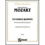 String Quartets, volume 1 [Ten Famous Quartets] (Moser/Becker); Wolfgang Amadeus Mozart (Kalmus)