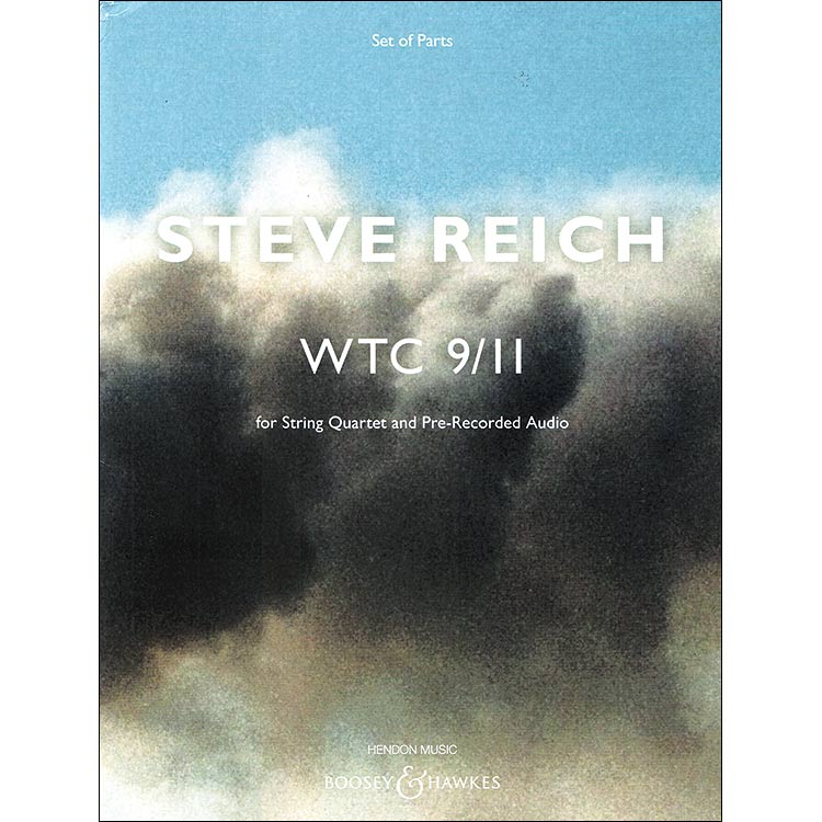 WTC 9/11, for string quartet and pre-recorded audio; Steve Reich (Boosey Hawkes)