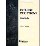 Prelude Variations for violin and cello; Elena Ruehr (ECS Publishing)
