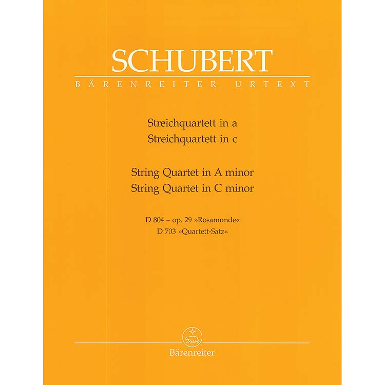 String Quartets, D. 804 in A Minor, and D. 703 in C Minor (urtexts); Franz Schubert (Barenreiter)