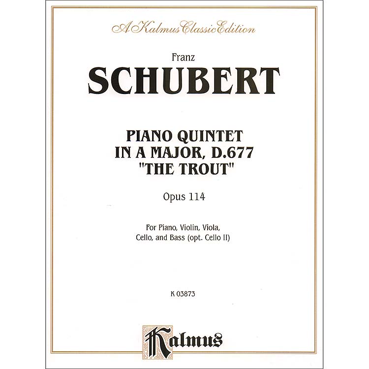 Piano Quintet in A Major, op.114 'Trout'; Schubert(Kal