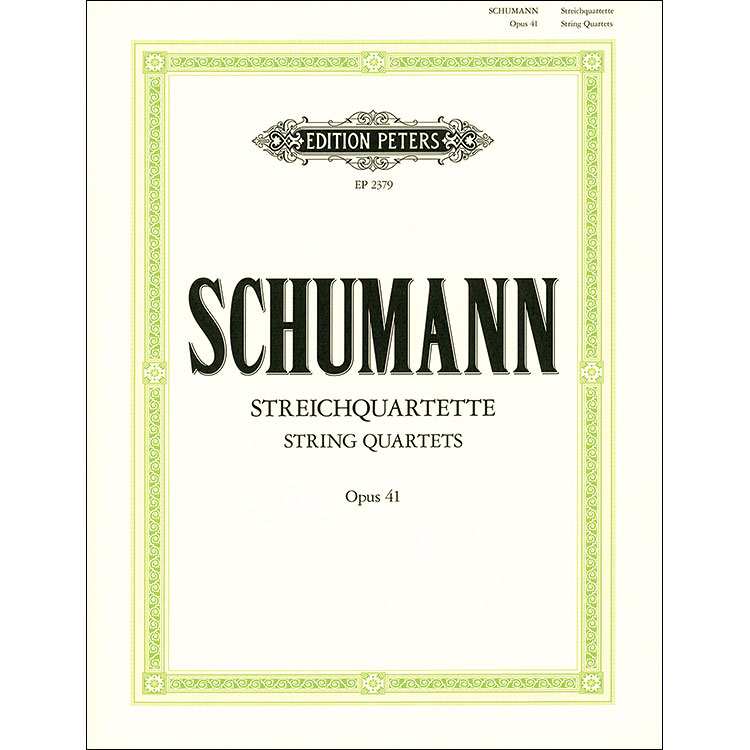 String Quartets, op. 41, nos. 1-3; Robert Schumann (C. F. Peters)