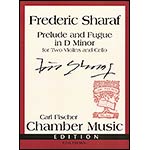 Prelude and Fugue, in D Minor, for Two Violins and Cello; Frerderic Sharaf (Carl Fischer)