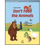 Don't Feed the Animals, 12 pieces for String Ensemble; George Speckert (Barenreiter)