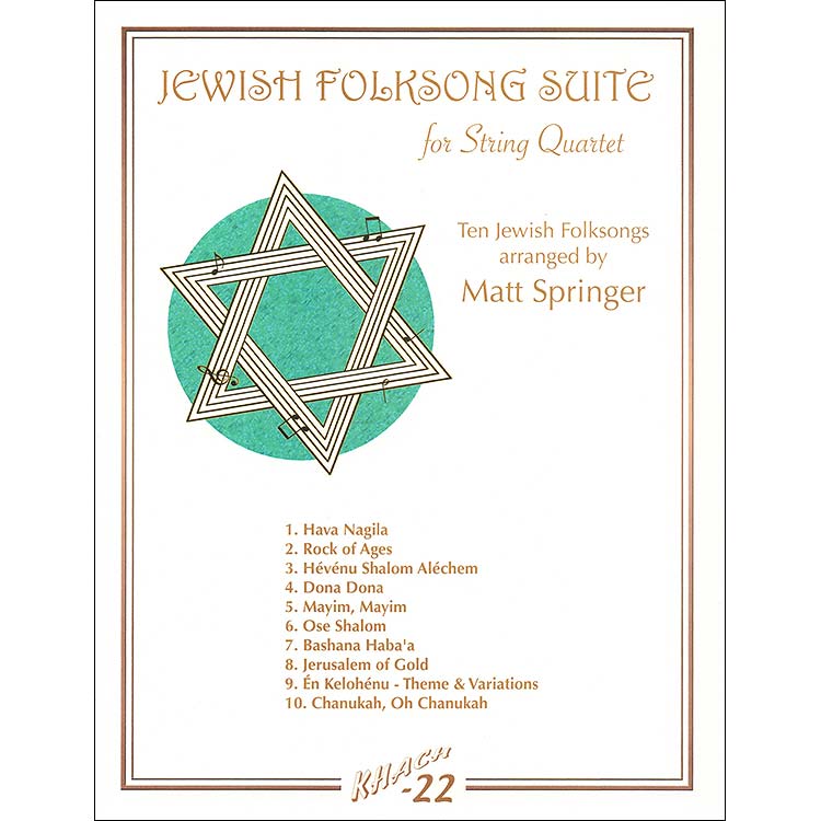 Jewish Folksong Suite, for string quartet (Matt Springer); Various (Khach-22)