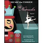 Music for Three: The Nutcracker Set 1; Peter Tchaikovsky (Last Resort Music)