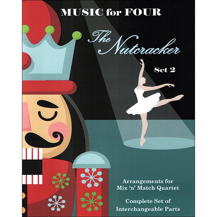 Music for Four: The Nutcracker, Set 2; Peter Tchaikovsky (Last Resort Music)