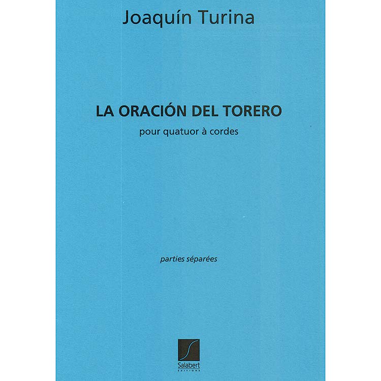 La Oración del Torero, quartet parts; Joaquin Turina (Salabert)