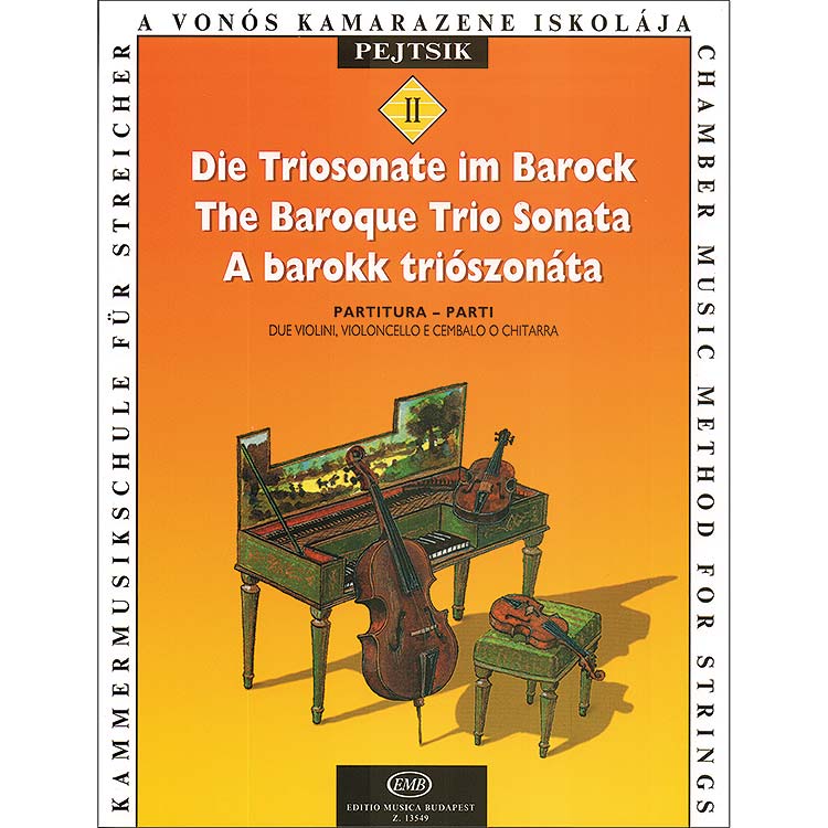 The Baroque Trio Sonata; 2 violins/piano & cello (Pejtsik); Various (Editio Musica Budapest)