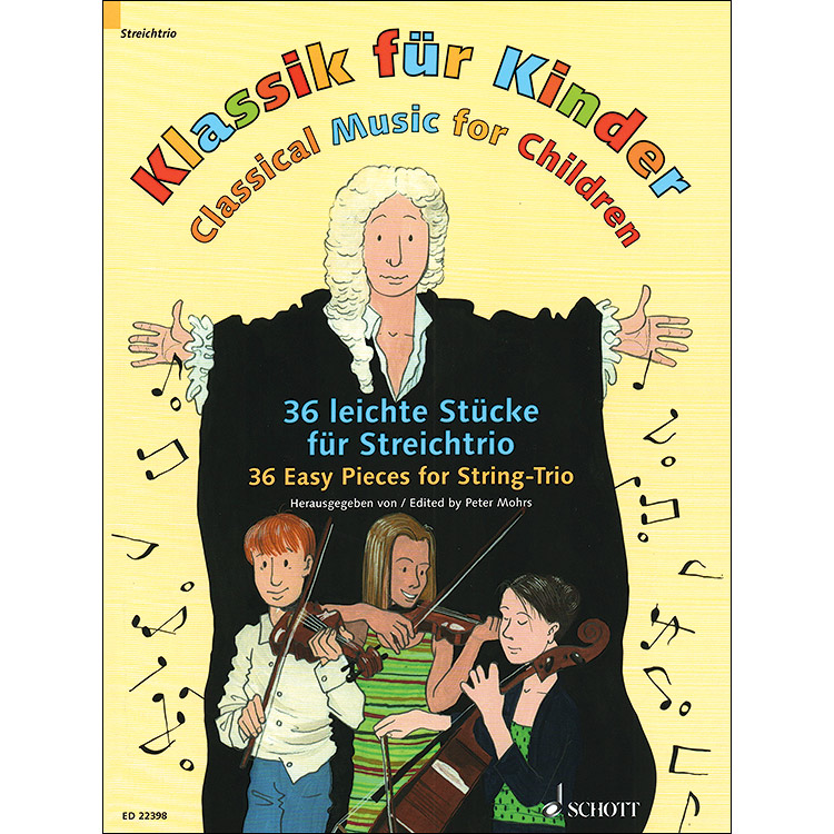 Classical Music for Children, for string trio; Various authors (Schott Edition)