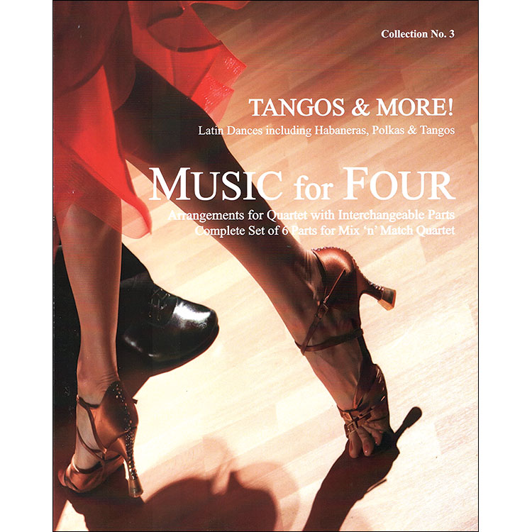 Music for Four, Tangos & More!: parts/score/piano (Last Resort Music)