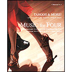 Music for Four, Tangos & More!: parts/score/piano (Last Resort Music)