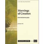 Mornings of Creation for piano trio; Gwyneth Walker (E. C. Schirmer)