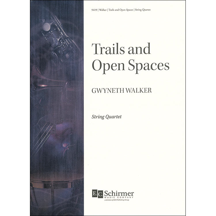Trails and Open Spaces for string quartet, sc/pts; Gwyneth Walker
