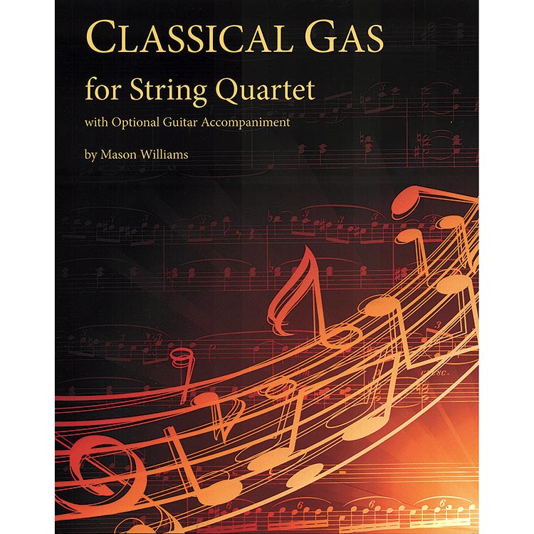 Classical Gas for string quartet, with optional guitar accompaniment; Mason Williams (Last Resort Music)