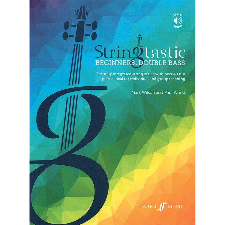 Stringtastic Beginners, for Bass, with online audio access; Mark Wilson and Paul Wood (Faber)