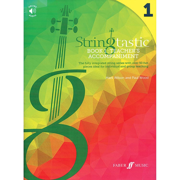 Stringtastic Book 1, Teacher's Accompaniment and Score, with online audio access; Mark Wilson and Paul Wood (Faber)