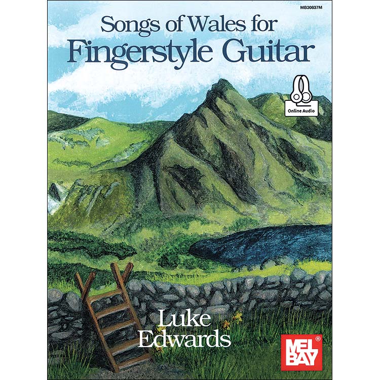 Songs of Wales for Fingerstyle Guitar with online audio access; Luke Edwards (Mel Bay)
