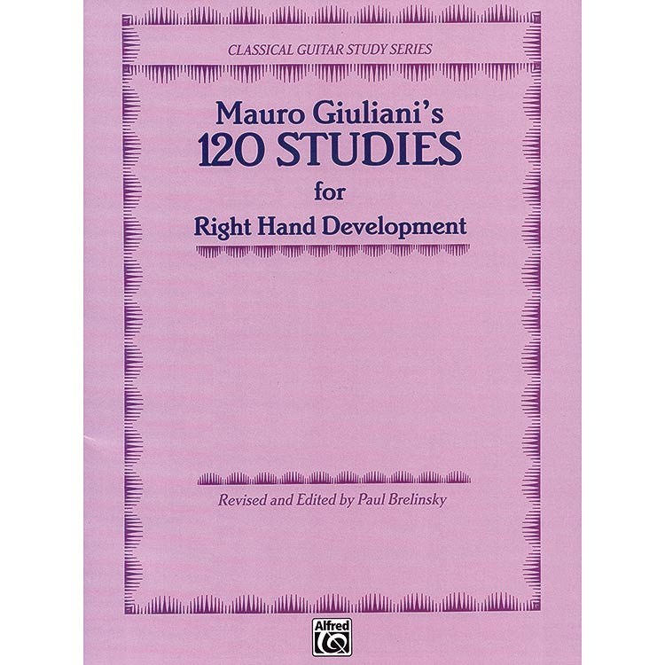 120 Studies for Right Hand Development, guitar; Mauro Giuliani (Alfred Publishing)