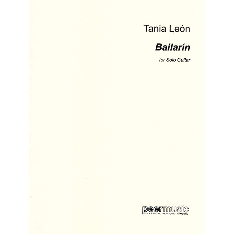 Bailarin for Solo Guitar; Tania Leon (Peer Music Classical)