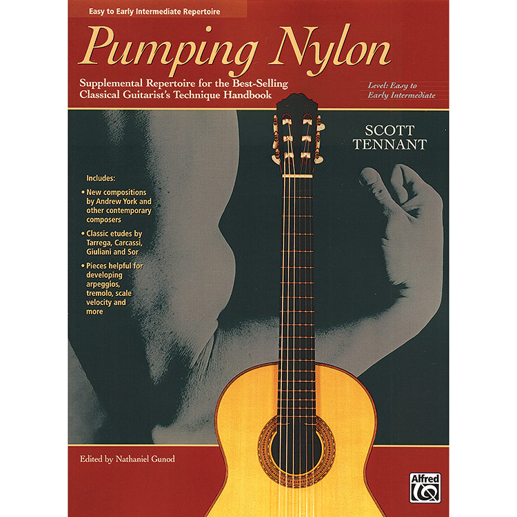 Pumping Nylon: Easy to Early Intermediate Repertoire; Scott Tennant, edited by Nathaniel Gunod (Alfred)