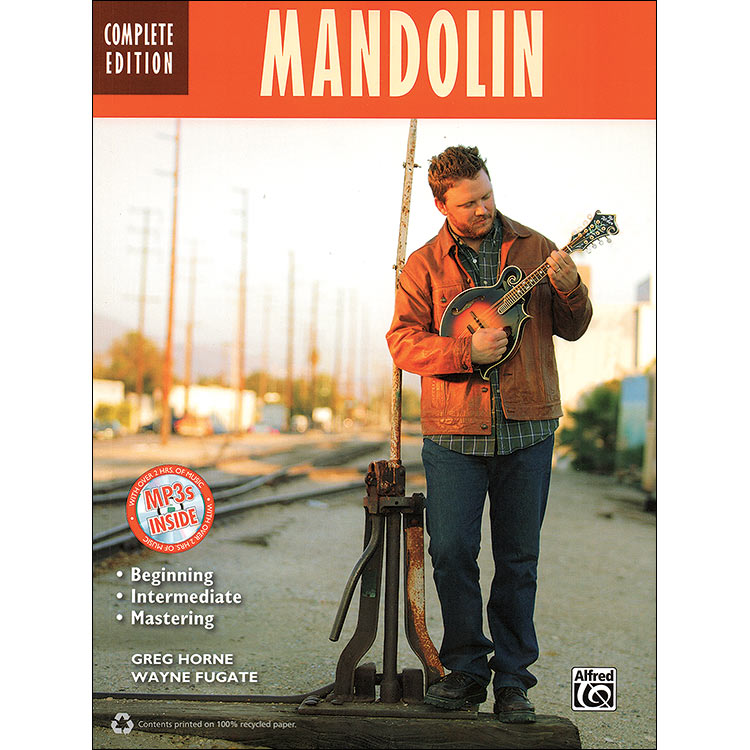 Complete Mandolin Method, Complete Edition (book with MP3 CD); Greg Horne and Wayne Fugate (Alfred)
