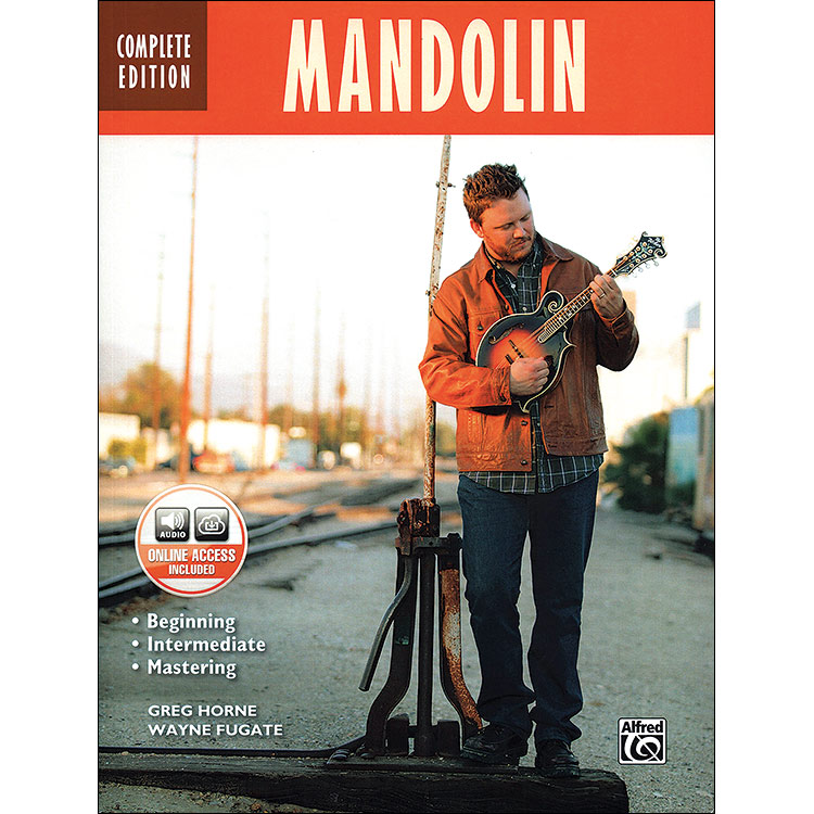 Complete Mandolin Method, Complete Edition (book with online audio access); Greg Horne and Wayne Fugate (Alfred)