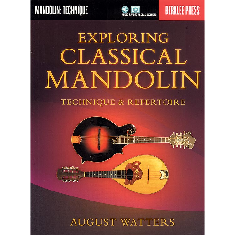 Exploring Classical Mandolin, book with audio and video access; August Watters (Berklee Press)