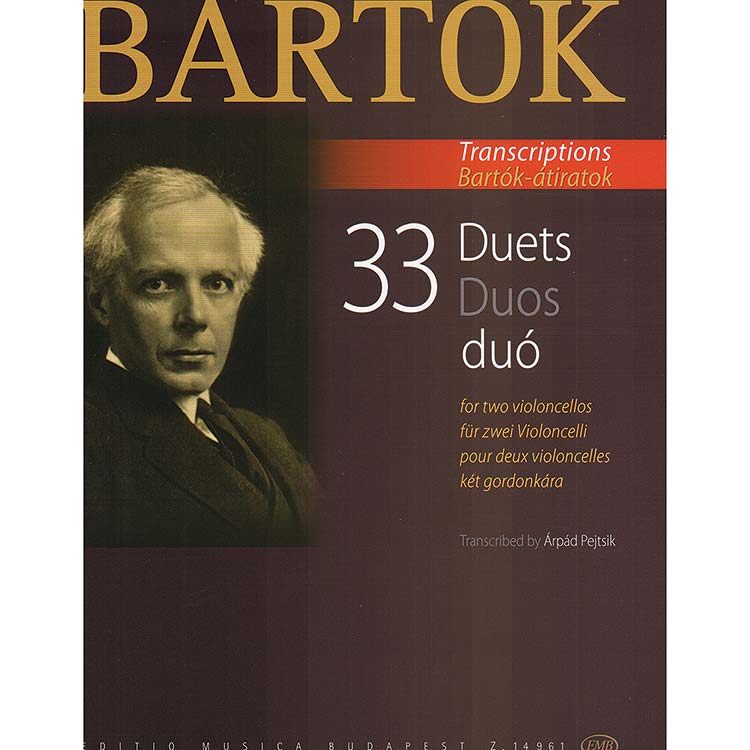 33 Duos for Two Violoncellos (Pejtsik); Bela Bartok (Editio Musica Budapest)