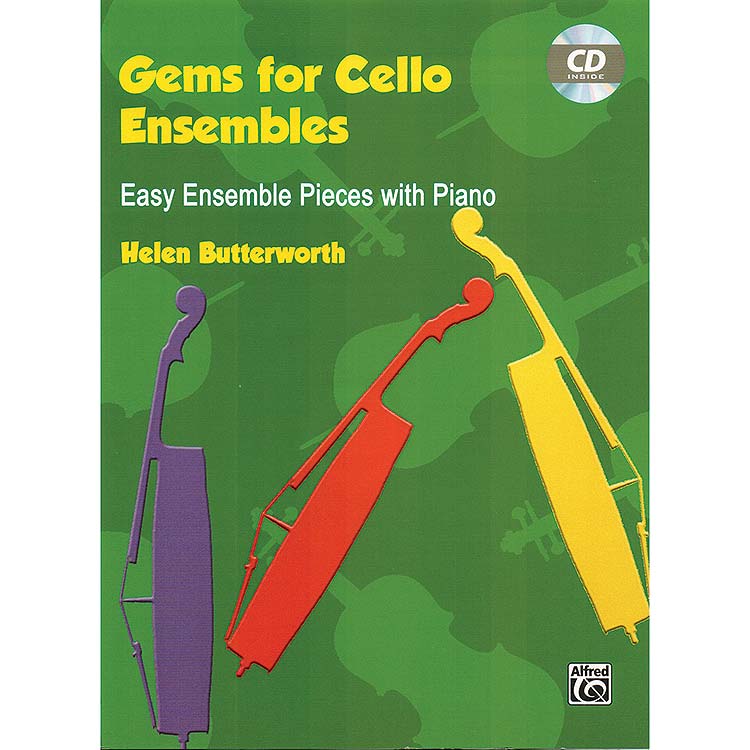 Gems for Cello Ensemble, book with CD accompaniment; Helen Butterworth (Alfred Publishing)