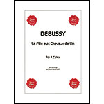 La Fille aux Cheveux de Lin, for 4 cellos; Claude Debussy, arranged by Aurelien Sabouret (Opus Cello)