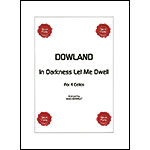 In Darkness Let Me Dwell for four cellos (Barralet); John Dowland