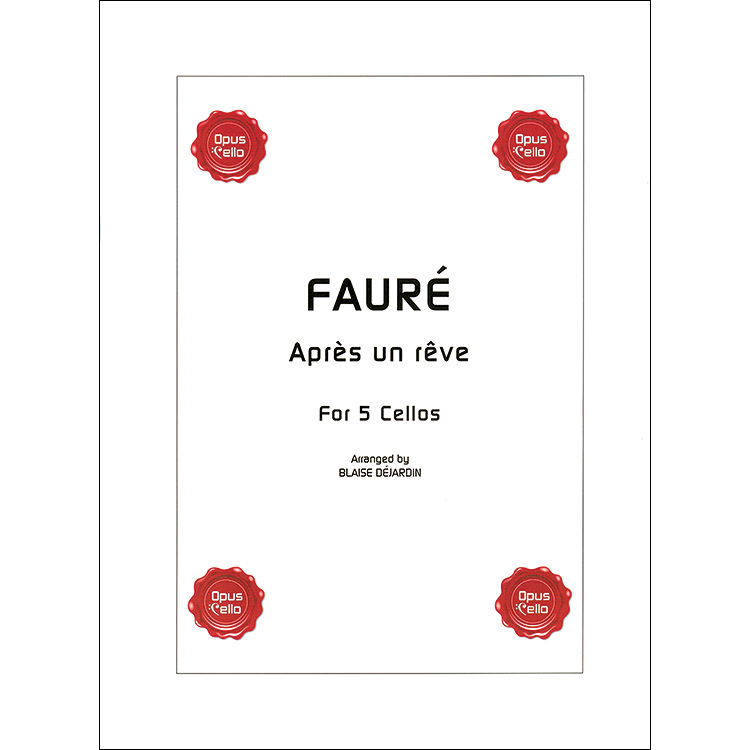 Apres un Reve for 5 cellos, arranged by Blaise Dejardin; Gabriel Faure (Opus Cello)