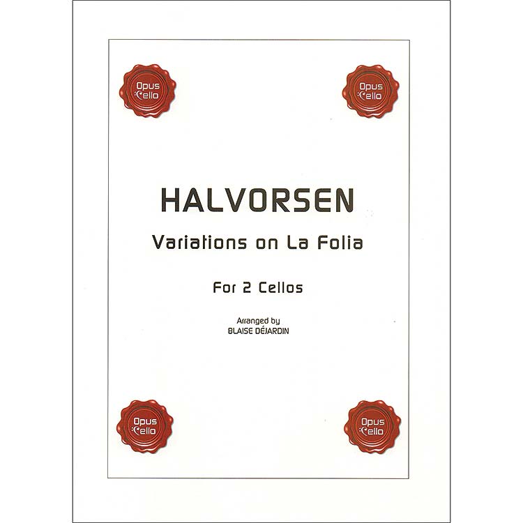 Variations on La Folia, for 2 cellos, arranged by Blaise Dejardin; Johan Halvorsen (Opus Cello)