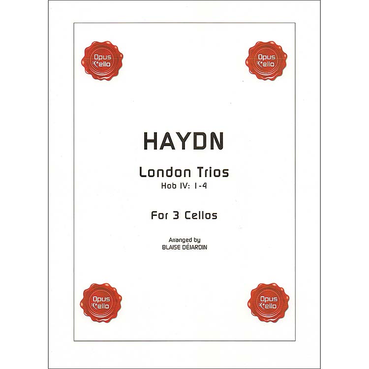 London Trios, Hob. IV: 1-4, for 3 cellos, arranged by Blaise Dejardin; Joseph Haydn (Opus Cello)
