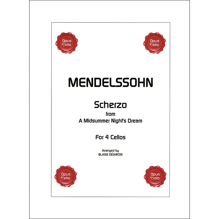 Scherzo from A Midsummer Night's Dream for 4 cellos (Dejardin); Felix Mendelssohn